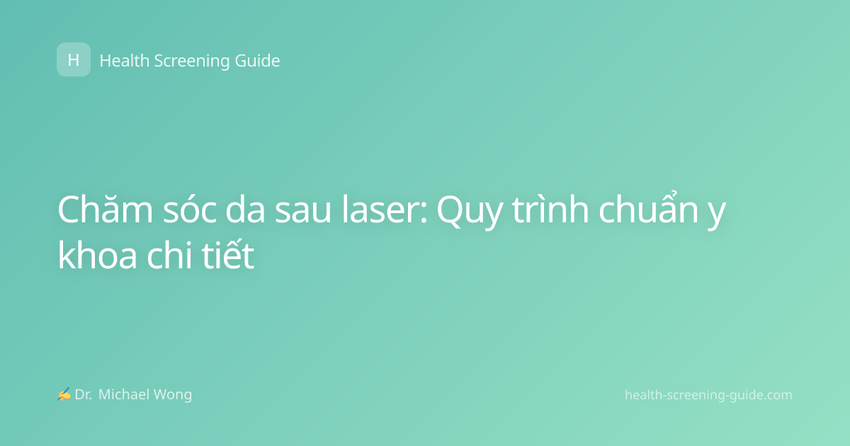 Chăm sóc da sau laser: Quy trình chuẩn y khoa chi tiết