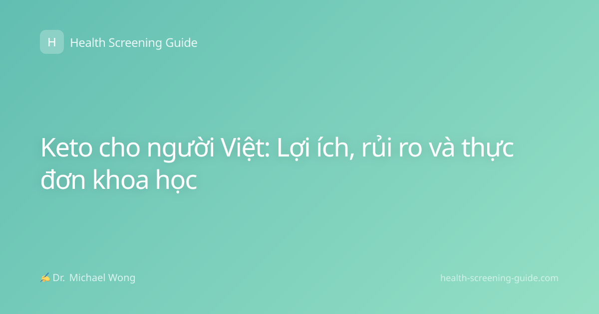 Keto cho người Việt: Lợi ích, rủi ro và thực đơn khoa học