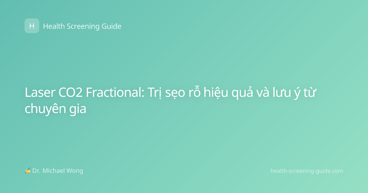 Laser CO2 Fractional: Trị sẹo rỗ hiệu quả và lưu ý từ chuyên gia