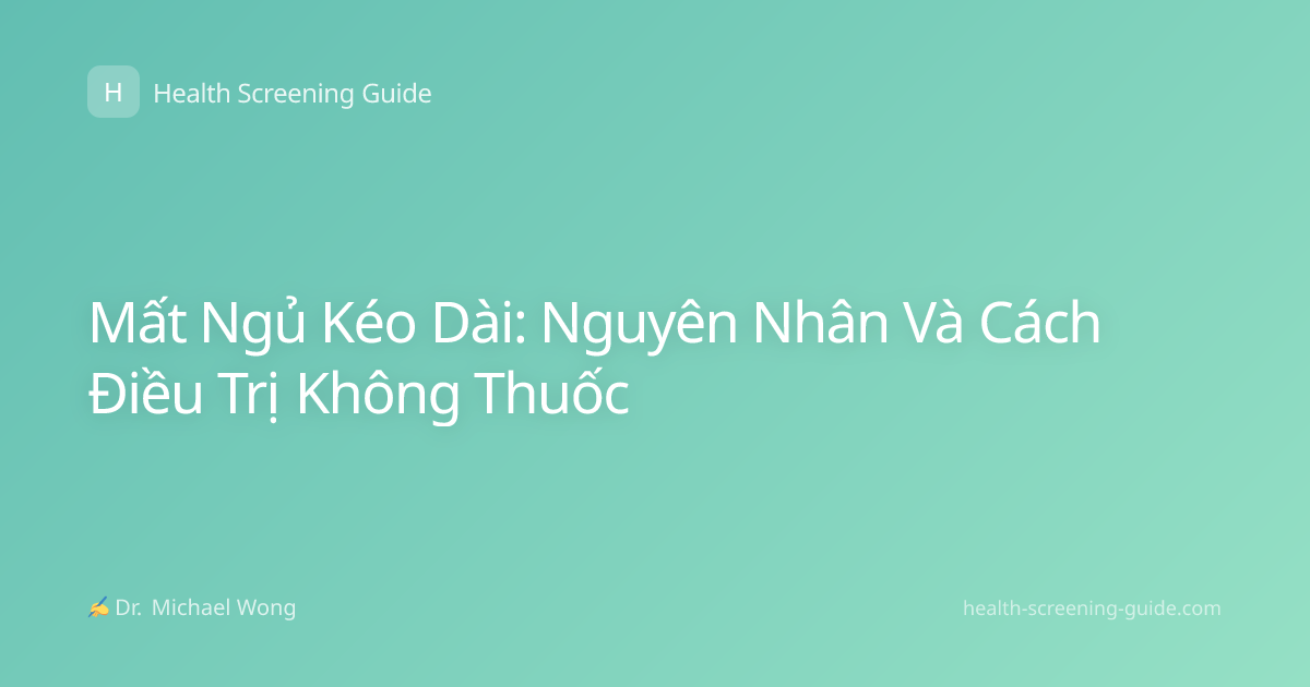 Mất Ngủ Kéo Dài: Nguyên Nhân Và Cách Điều Trị Không Thuốc
