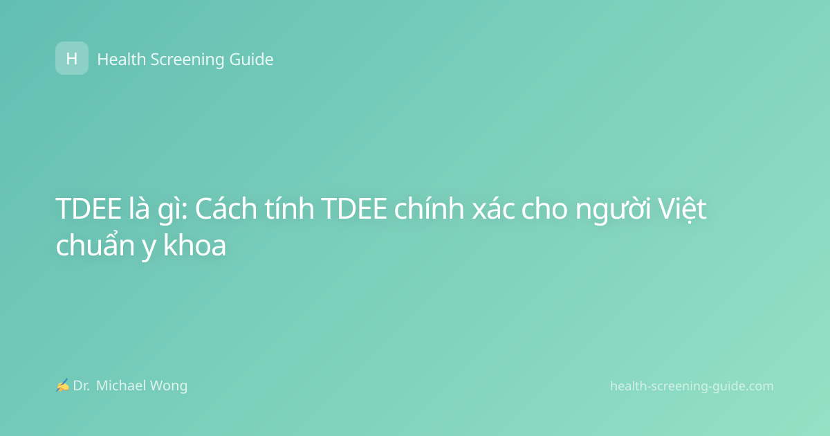 TDEE là gì: Cách tính TDEE chính xác cho người Việt chuẩn y khoa
