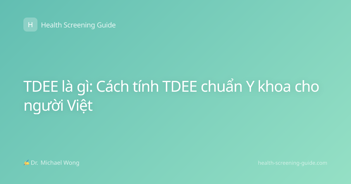 TDEE là gì: Cách tính TDEE chuẩn Y khoa cho người Việt