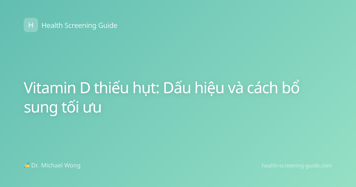Vitamin D thiếu hụt: Dấu hiệu và cách bổ sung tối ưu